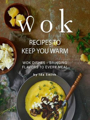 cover image of Wok Recipes to Keep You Warm